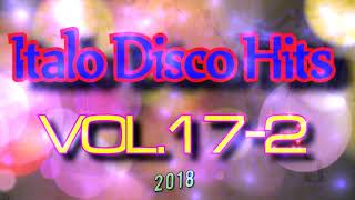 Italo Disco Hits (Vol. 17-2) 2018 {Reboot}