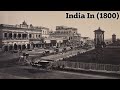 सन 1800 का भारत । देखिए कैसा होता था भारत 200 साल पहले । India In 1800 (Old Is Gold) । Factsapp