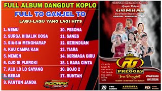 FULL ALBUM DANGDUT KOPLO YANG LAGI HITS TO GANJEL TO - NEW PREGGAS LIVE GOMBAL COMMUNITY 2023