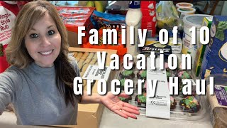 Family Of 10 Vacation Grocery Haul