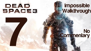 Dead Space 3 Gameplay Walkthrough Part 7 Chapter 5 Impossible Difficulty | WikiGameGuides