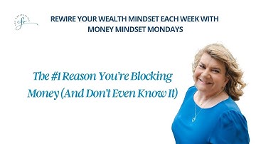 The #1 Reason You’re Blocking Money (And Don’t Even Know It) | Money Mindset Monday