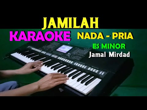 JAMILAH - Jamal Mirdad | KARAOKE Nada Pria ,HD