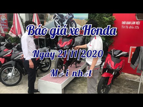 Báo giá xe honda ngày 21/11/2020 - nên xem video để mua xe trước ngày đẹp
