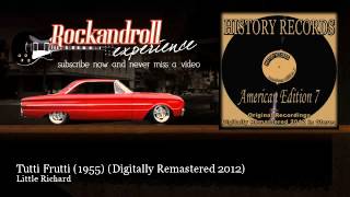 Video thumbnail of "Little Richard - Tutti Frutti (1955) - Digitally Remastered 2012 - Rock N Roll Experience"