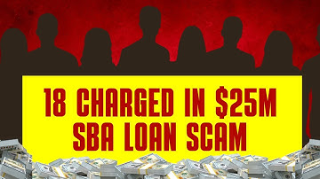 Fraud Friday! 18 Charged in $25 Million SBA Loan Fraud Scheme