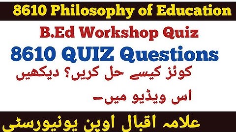 8610 Workshop Quiz Autumn 2021 | B.Ed Quiz Workshop | Intellectual Amna