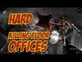 Killing floor  offices  hard 1080p