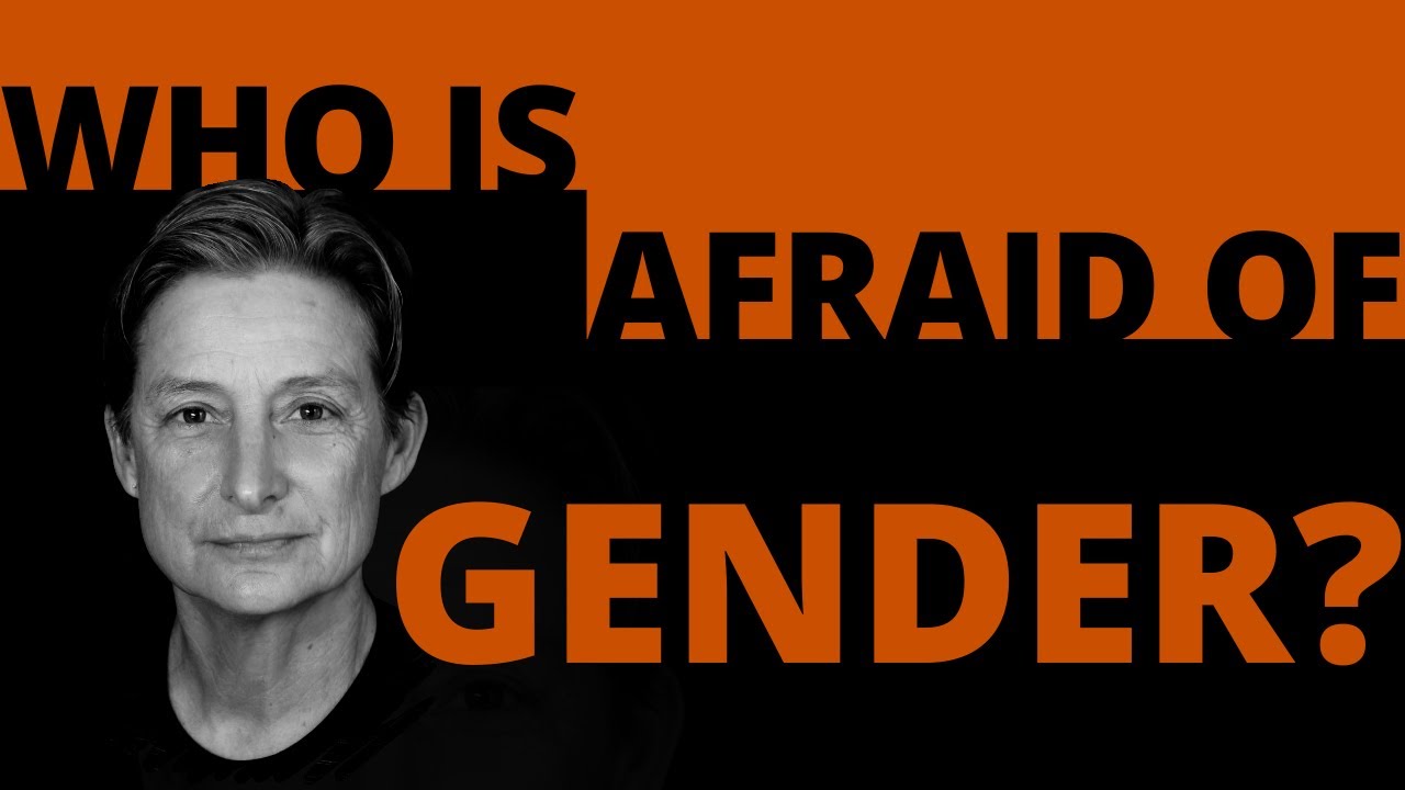 Who's Afraid of Gender? | Judith Butler's public lecture at University ...