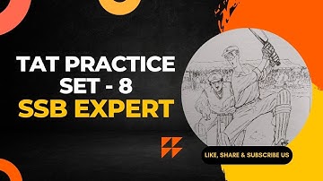 TAT PRACTICE - 8 II THEMATIC APPERCEPTION TEST IN SSB II PSYCHOLOGICAL TEST IN SSB.