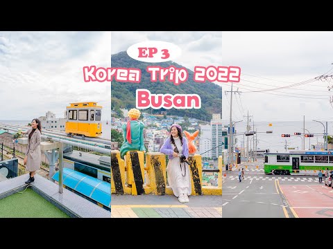 EP.3  Korea Trip 2022 เที่ยวเกาหลีด้วยตัวเอง Busan 3 วัน 2 คืน แบบเน้นๆ  / แฟนพาเที่ยว