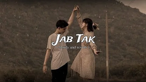 Jab Tak Full Song [ Slowly and reverb ] | Armaan Malik | M S Dhoni |