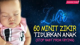 (2 JAM) Zikir Tidurkan Anak Menangis \& Meragam (Stop Baby From Crying)