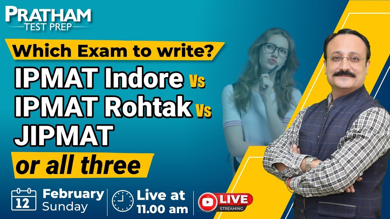 Which Exam to write?IPMAT Indore Vs IPMAT Rohtak Vs JIPMAT or all three ...