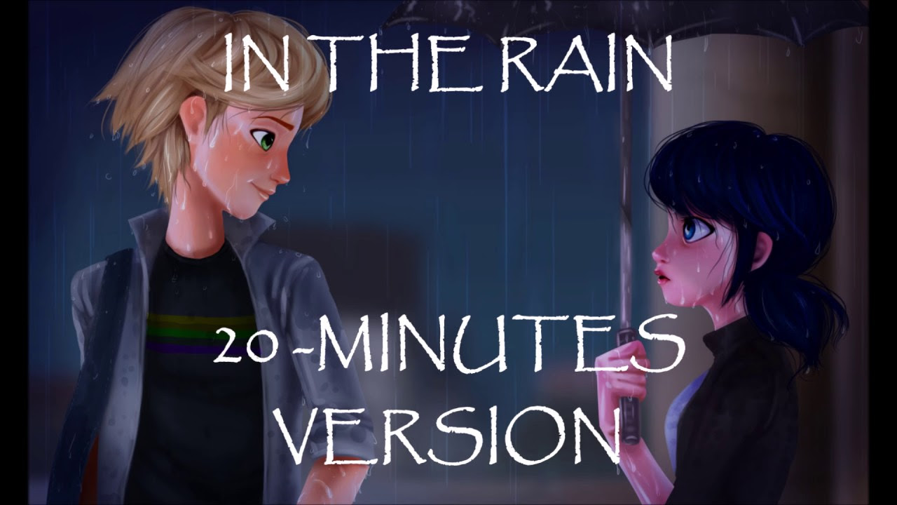 In The Rain    20 Minutes Version    Miraculous Ladybug