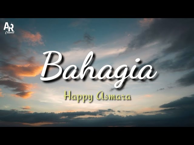 Lirik Lagu Bahagia - Happy Asmara (Lyrics Music) | Setiap yang ku lakukan untuk dirimu class=