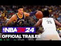 NBA 2K24 Official Gameplay Trailer 🔥