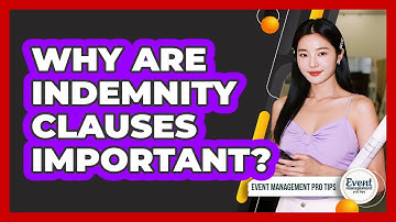 Why Are Indemnity Clauses Important?