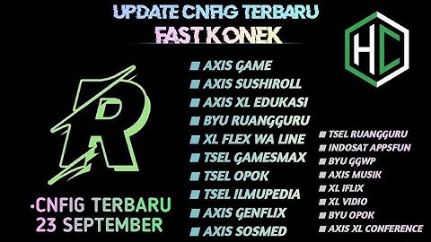 UPDATE || CONFIG HC || AXIS | XL | TSEL | INDOSAT | BYU | [ 23 SEP ]