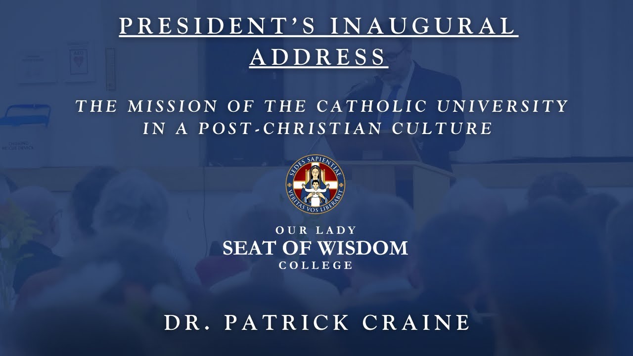 President’s Inaugural Address: The Mission of the Catholic University in a Post-Christian Culture