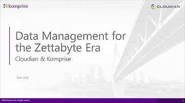 Komprise & Cloudian: Data Management for the Zettabyte Era