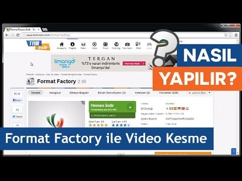 Format Factory Ile Video Kesme