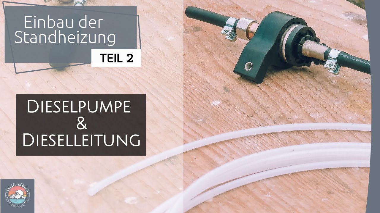 STANDHEIZUNG im Camper, Teil 2, DIESELPUMPE & DIESELLEITUNG