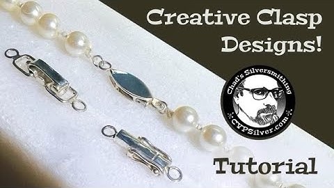 Making 3 Different Clasps:  A Silversmithing Tutorial