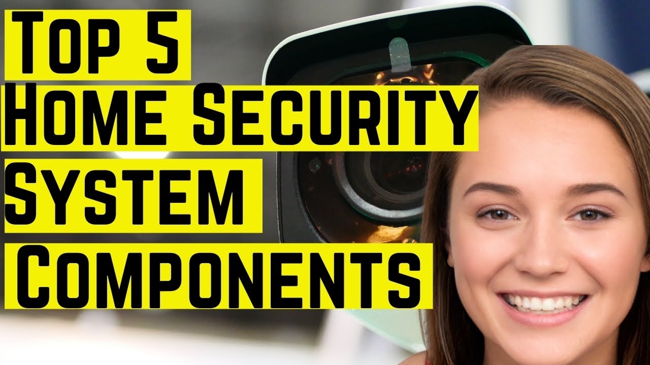 Top 5 Home Security System Components 🔐 🔥 YouTube