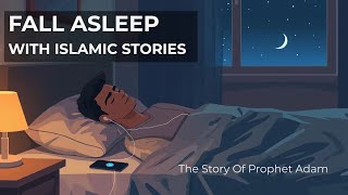 The Story of Prophet Adam (AS) - Father of Humanity |  Islamic Sleep Story screenshot 1