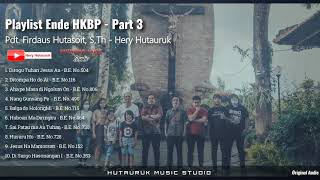 Playlist Ende HKBP - Part 3 || Pdt. Firdaus Hutasoit, S.Th & Hery Hutauruk