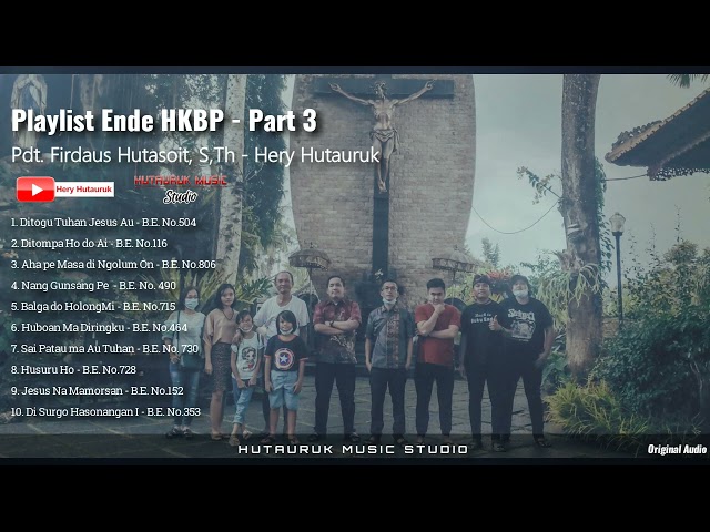 Playlist Ende HKBP - Part 3 || Pdt. Firdaus Hutasoit, S.Th & Hery Hutauruk class=