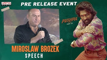 Miroslaw Brozek Speech | Pushpa Pre-Release Event | Allu Arjun,Rashmika | DSP | Sukumar
