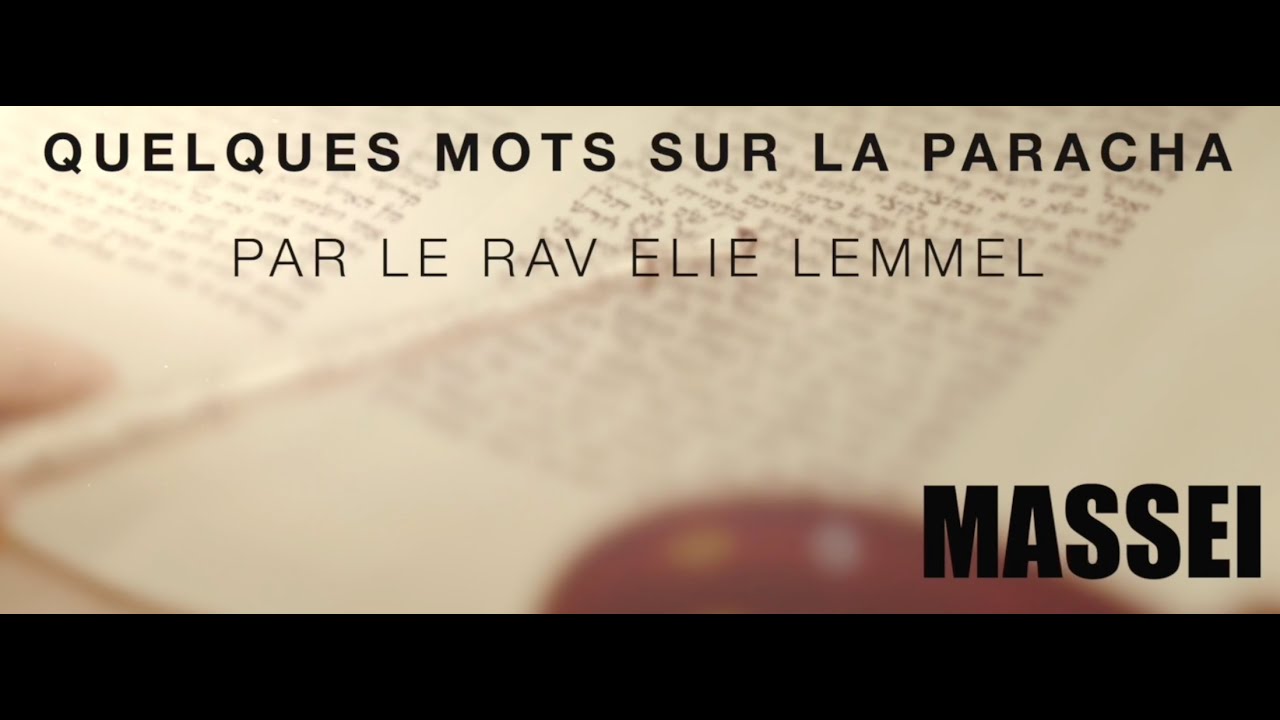 Un voyage... des étapes ! Rav Elie Lemmel - Paracha Massei