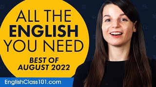Your Monthly Dose of English - Best of August 2022