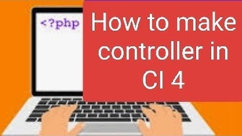How to make a controller in Codeigniter  4? Using routes.php
