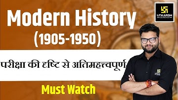 Modern History | (1905-1950) | आधुनिक इतिहास की कहानी || Most Imp. for All Exam | Kumar Gaurav Sir