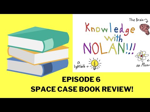 Space Case Book Review - Season 1 Episode 6 - Knowledge with Nolan - Science and Math Series