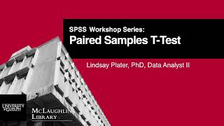 SPSS Workshop Series: Paired Samples T-Test