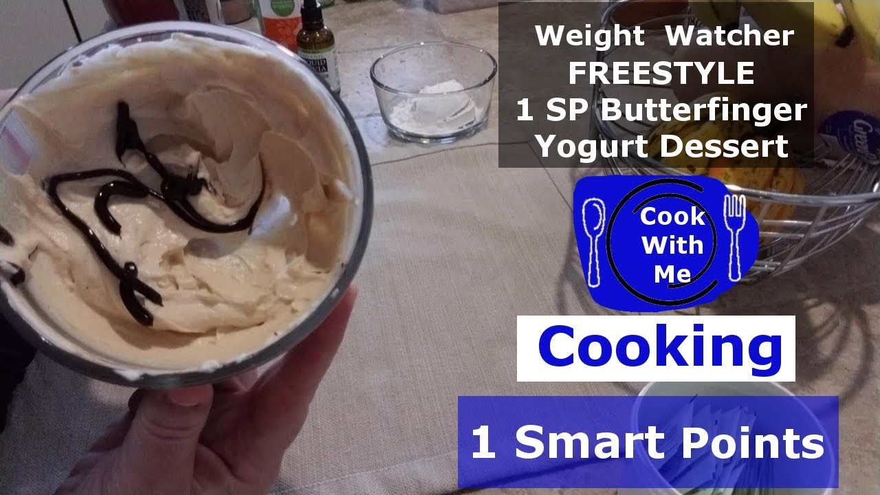 COOK WITH ME 1 Smart point Butterfinger Yogurt Dessert WW Dessert