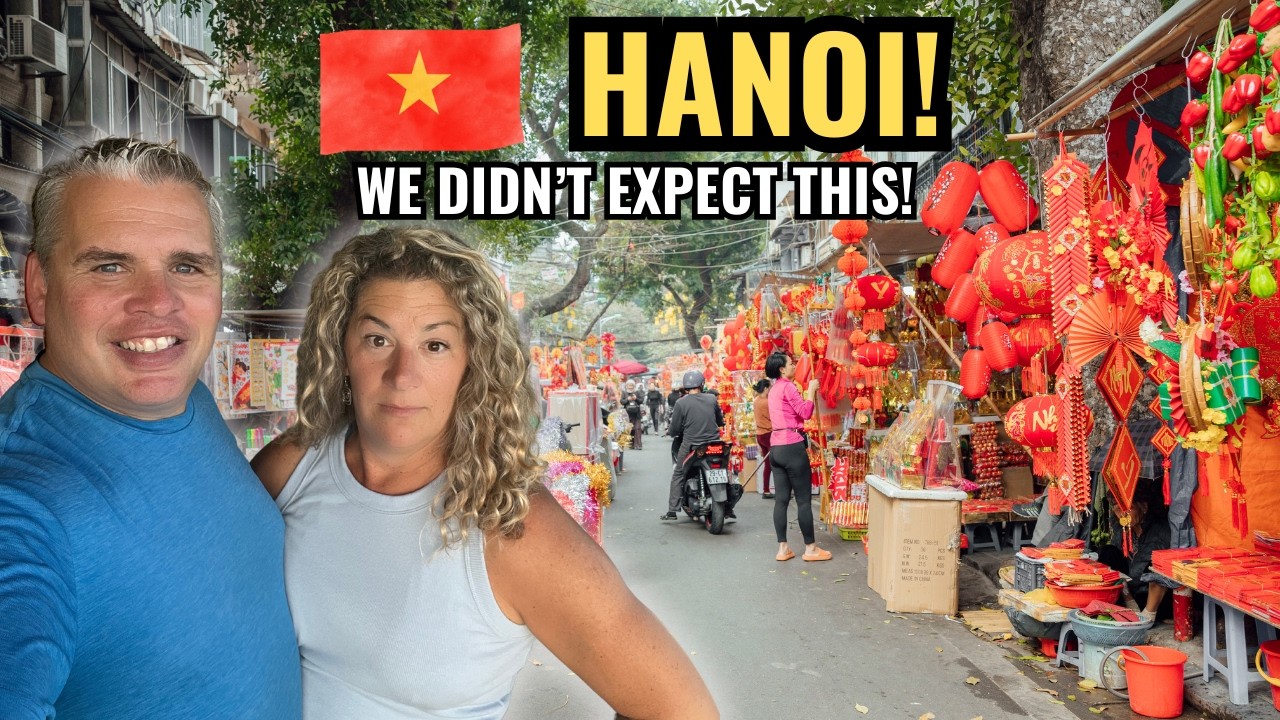 Ханой нас потряс — вот что вам следует знать перед поездкой!