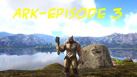 Ark Survival Evolved Lets Play EP3 Shiny New Tool! Valhalla Map Playthrough