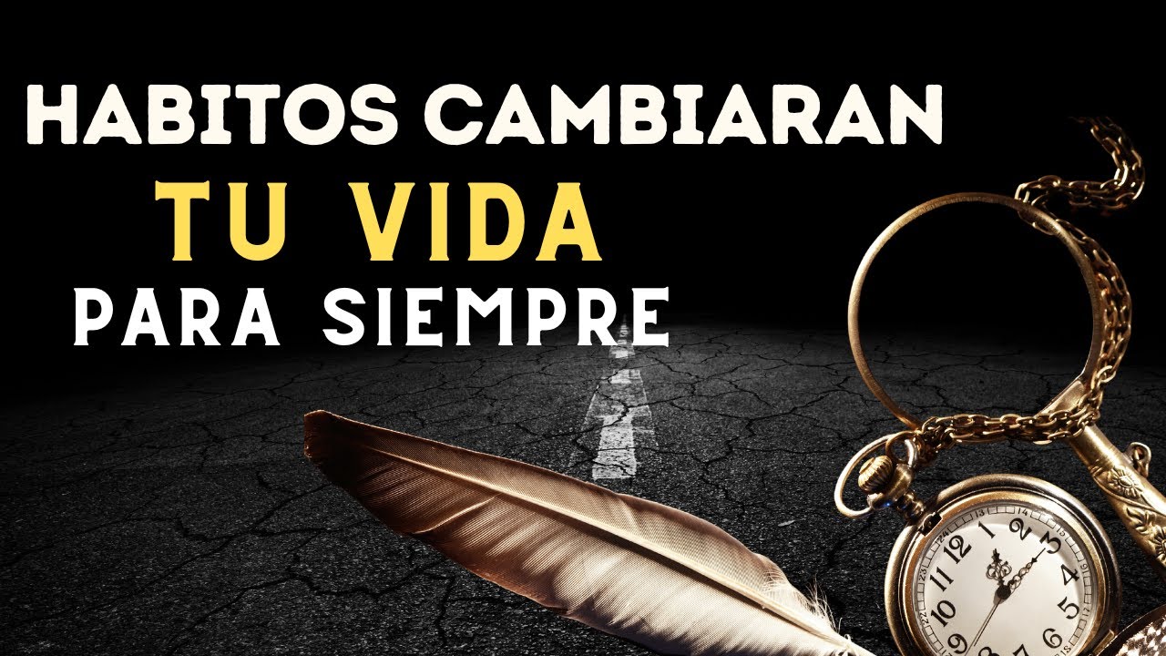 ¡Descubre los 7 Hábitos para Cambiar tu Vida Radicalmente! - YouTube