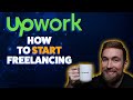 Upwork Tutorial for Beginners | COMPLETE Guide to Start Freelancing