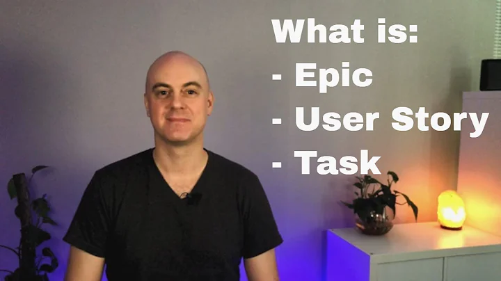 What is an Epic, User Story and Task? | Agile Foundations