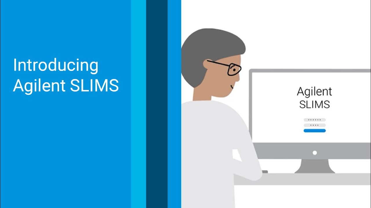 Introducing Agilent SLIMS: The best of a LIMS, the best of an ELN
