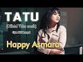 Happy Asmara - Tatu [OFFICIAL]