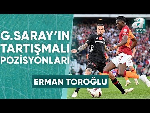 Fatih Karagümrük 2-3 Galatasaray Erman Toroğlu Tartışmalı Pozisyonları Değerlendirdi / A Spor / 90+1