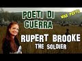 Letteratura Inglese | Poeti di Guerra (War Poets - 1° Parte): Rupert Brooke - The Soldier