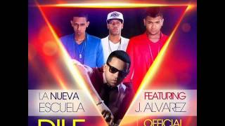 La Nueva escuela Feat J Alvarez - Dile Remix